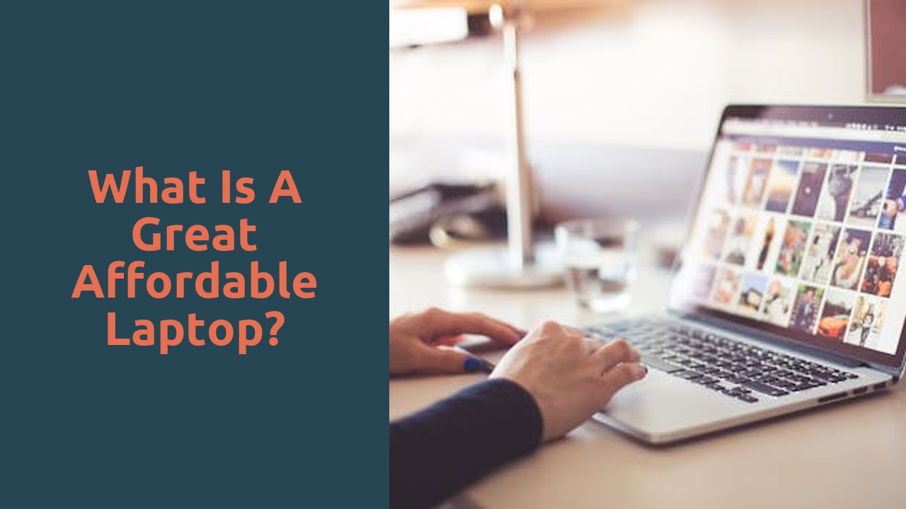 What is a great affordable laptop?